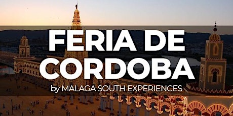 ★ Viaje a la Feria de Córdoba ★★ by MSE Malaga★ entradas