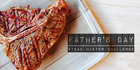 Father's Day Steak Master Challenge primary image