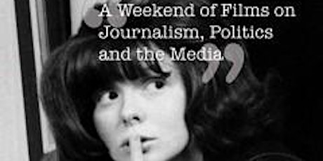 A Weekend of Films on Journalism, Politics and the Media + John Pilger Q&A primary image