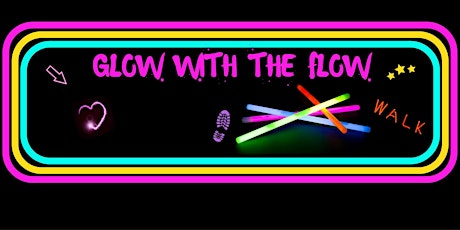 Glow with the Flow Ladies Twilight Walk primary image