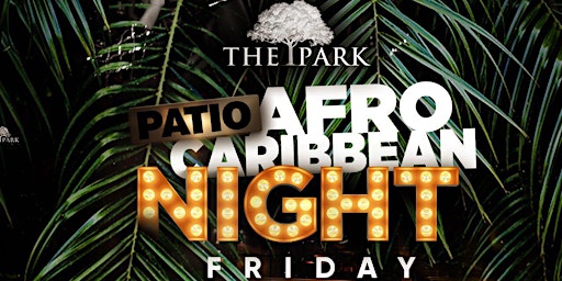 Afro-Caribbean Fridays at The Park! primary image