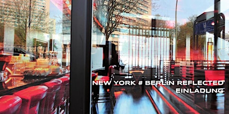 Hauptbild für "NEW YORK # BERLIN REFLECTED" BY NIK PICHLER