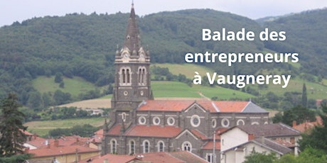 Balade entrepreneuriale à Vaugneray (69)