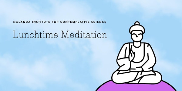 Nalanda Institute Lunchtime Meditation