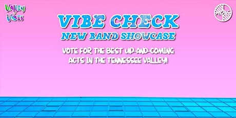 Vibe Check: New Band Showcase
