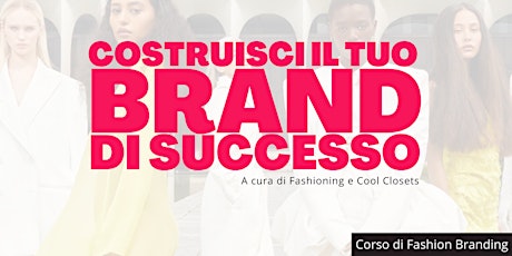 Immagine principale di Corso di Branding: Costruisci il tuo Brand di successo 