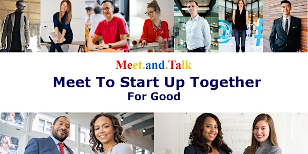 Meet To Start Up Together For Good