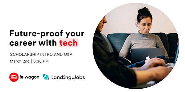 Future-proof your career with tech | Le Wagon X Landing.Jobs