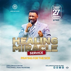 HEALIMG AND MIRACLE SERVICE | SUNDAY 27TH FEB | From 11AM