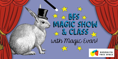 BFS Magic Show & Class w/ Magic Evan primary image