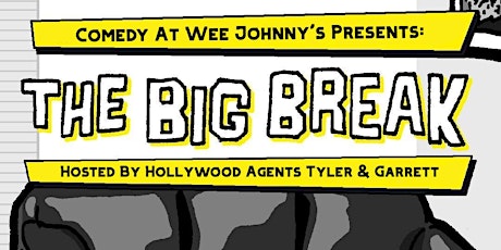 Comedy At Wee Johnny's Presents: The Big Break (Episode 6) primary image