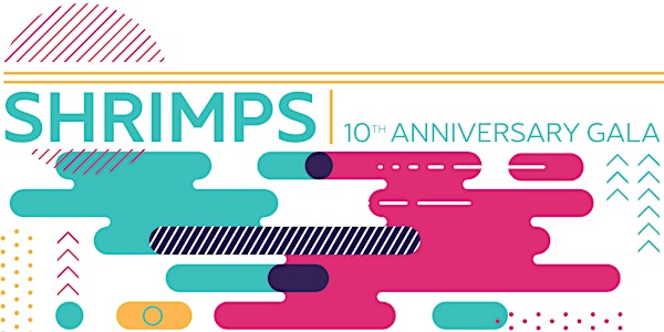 Shrimps 10th Anniversary Gala
