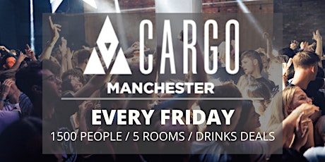 Cargo Manchester // Every Friday // Superclub // Drink deals and More! tickets