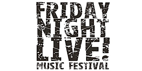 Friday Night Live Music Festival 2016 - VIP Tickets primary image