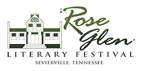 Rose Glen  Literary Festival - Sevierville, Tennessee -February 25, 2023