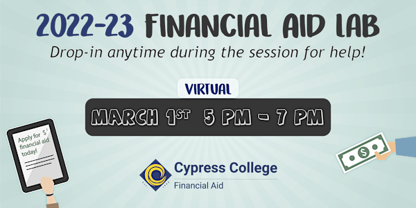 2022-23 Financial Aid Lab - March 1, 5pm-7pm (Virtual)