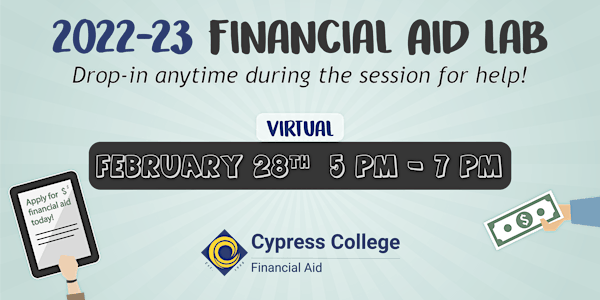 2022-23 Financial Aid Lab - February 28, 5pm-7pm (Virtual)