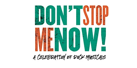 Don't Stop Me Now: A Celebration of Rock Musicals tickets