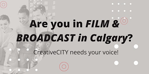 Calgary's Creative Film & Broadcast Economy Workshop with Luke Azevedo primary image