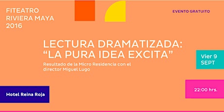 FITeatro 2016 presenta lectura dramatizada "La pura idea excita"