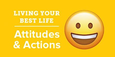 Living my Best Life!  Attitudes & Actions - MCLB Barstow primary image