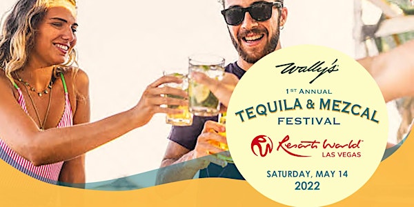 Wally's Tequila and Mezcal Festival at Resorts World Las Vegas