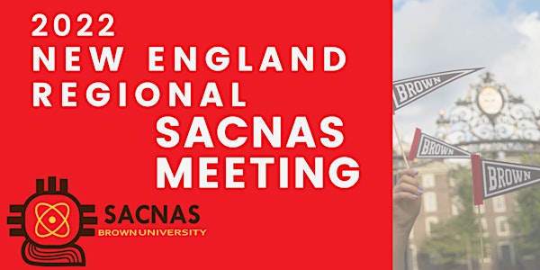 2022 New England  Regional SACNAS Meeting