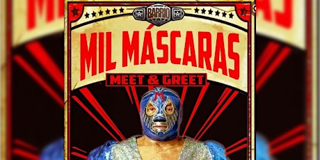 Mil  Mascaras Meet & Greet