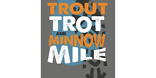 Trout Trot & Minnow Mile