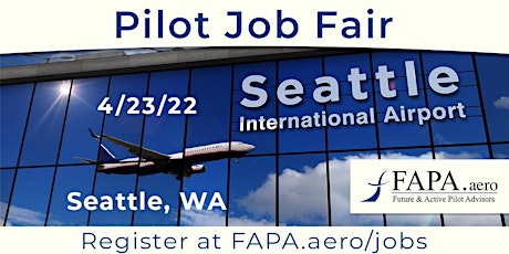 FAPA Pilot Job Fair, Seattle, Washington, April 23, 2022