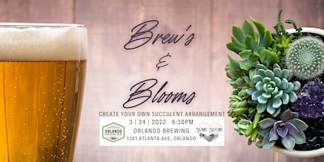 Brews & Blooms: Create Your Own Succulent Arrangement Workshop