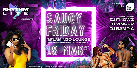 Rhythm Live Saucy Friday @ Flamingo Lounge 18 March 22 - GKENTMGT primary image