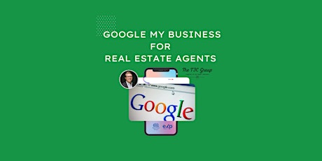 Google My Business for Real Estate Agents