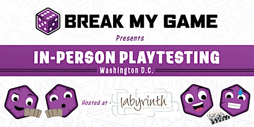 Break My Game Playtesting - Washington DC - Labyrinth Game & Puzzles