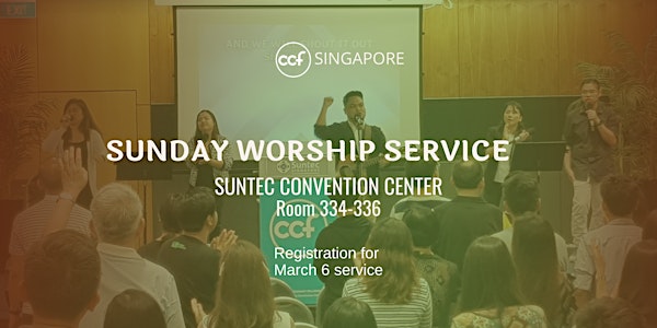 CCF SG SUNDAY WORSHIP SERVICE - 6 MARCH 2022