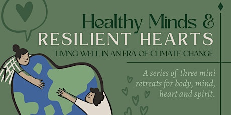 Healthy Minds, Resilient Hearts Retreat
