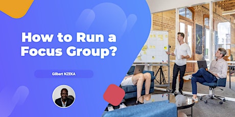 How to run a focus group? tickets