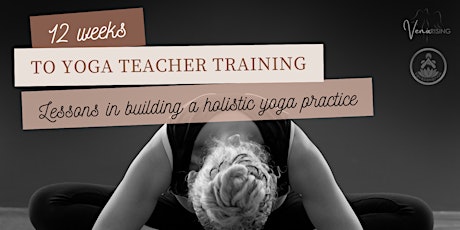 12 Weeks to Yoga Teacher Training - Livestream YTT Prep Workshop Tickets