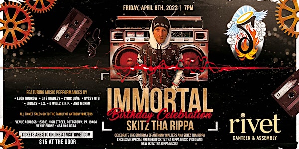 Immortal: Skitz Tha Rippa Memorial Birthday Celebration at Rivet!