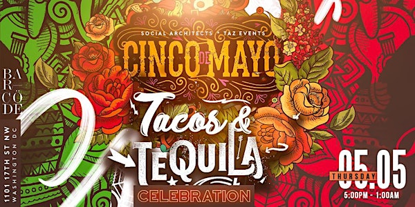 CINCO DC MAYO TACOS & TEQUILA DAY PARTY