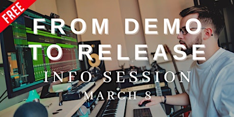 (FREE) Info Session: From Demo To Release - Five Session Series