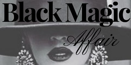Black Magic | The All-Black Affair primary image