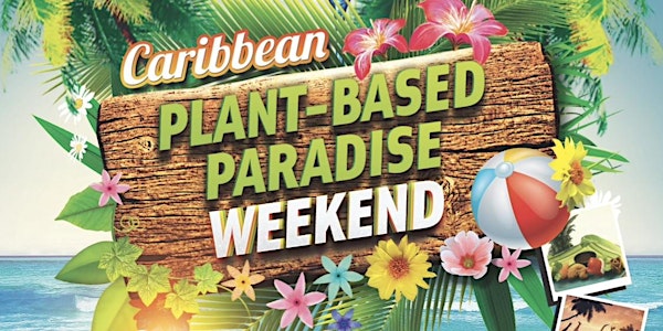 Caribbean PLANT-BASED PARADISE Weekend