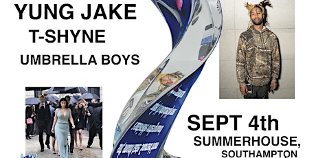 Yung Jake, T-Shyne, Umbrella Boys presented by Closed Sessions NY @ Summer House primary image