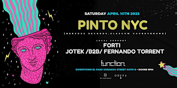 Pinto (NYC) // Function Takeover Downtown El Paso // Saturday April 16th