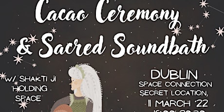 Cacao Ceremony & Sacred Soundbath Dublin primary image