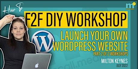 F2F Workshop: DIY WordPress Website Launch Part 2/2 tickets