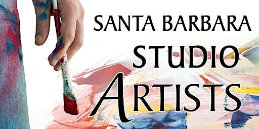 Santa Barbara Studio Artists' 2022 Open Studios Tour  ~  Labor Day Weekend