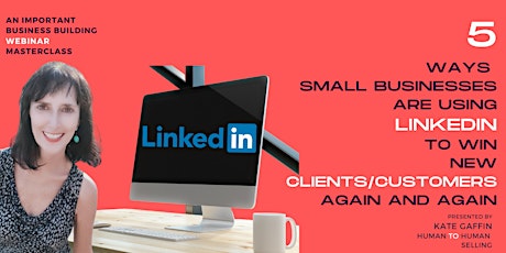 5 Ways Small Businesses Are Using LinkedIn to Win New Clients and Customers primary image