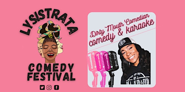 Lysistrata Comedy Festival: Dirty Mouth Comedy and Karaoke